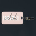 Étiquette À Bagage Citation moderne Pastel Pink Inhale Exhale<br><div class="desc">Citation moderne Pastel Pink Inhale Exhale</div>