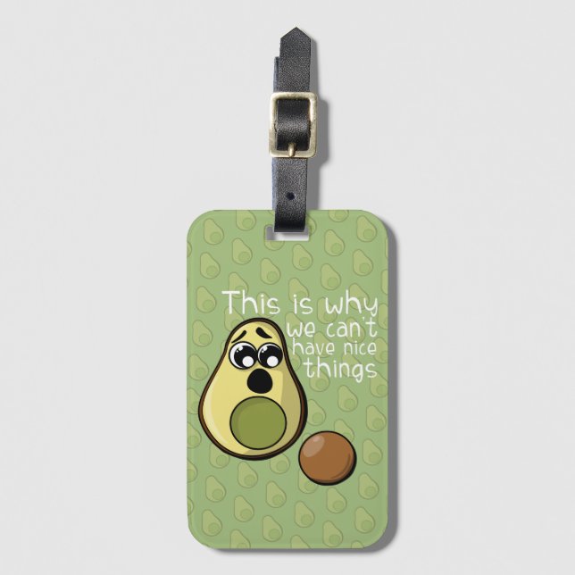 Étiquette À Bagage Cute Avocado C'est pourquoi nous ne pouvons pas av (Devant Vertical)