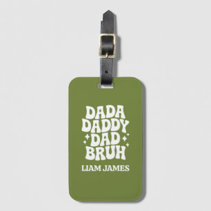 Étiquette À Bagage Dada Daddy Papa Papa Bruh Fête des pères cadeau po
