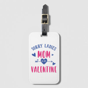 ÉTIQUETTE À BAGAGE DÉSOLÉ LADIES MOM EST MA VALENTINE