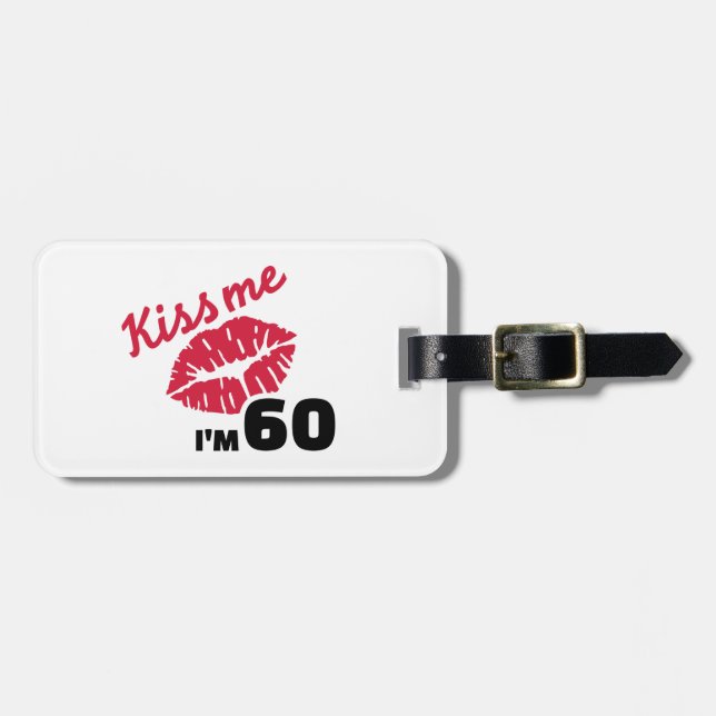 Étiquette À Bagage Embrassez-moi que je suis de 60 ans (Devant horizontal)
