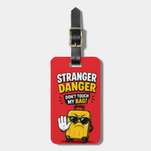 Étiquette À Bagage Étiquette de bagage drôle Danger Étranger