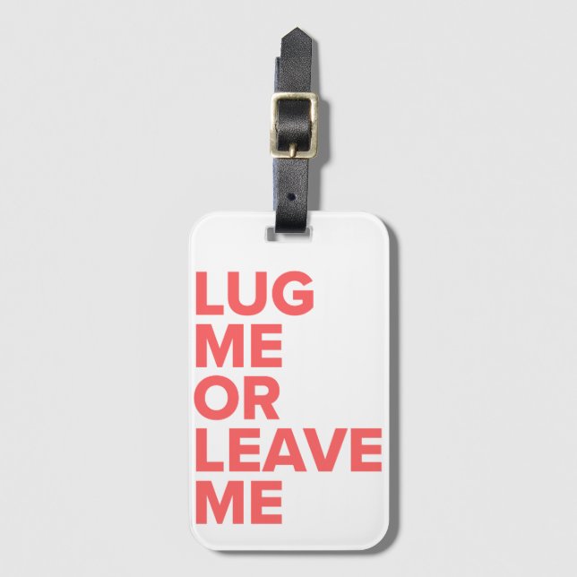 Étiquette À Bagage Étiquette Lug Me ou Leave Me Coral Luggage (Devant Vertical)