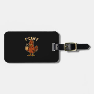 Étiquette À Bagage F-Caw-F Café Poule Coq Drôle Oiseau