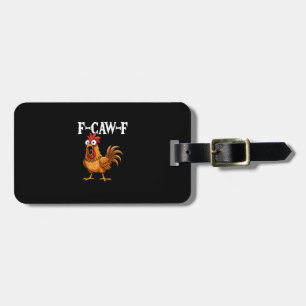 Étiquette À Bagage F-Caw-F Humour de poulet drôle Citation de coq F-C