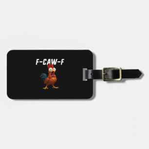Étiquette À Bagage F-Caw-F Poulet Drôle Poulet F-Caw-F Équipement Rét