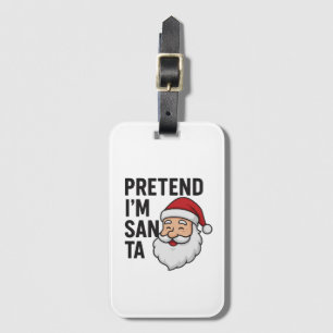 Étiquette À Bagage Faisons comme si j'étais le Père Noël - Citation d