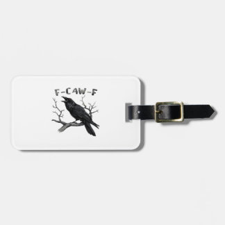 Étiquette À Bagage Funny F-Caw-F Gothic Crow Humor Essential