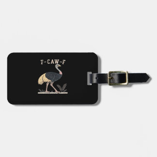 Étiquette À Bagage Funny F-Caw-F Ostrich F-Caw-F Rooster Bird Crow Cl