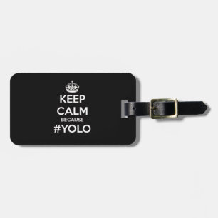 Étiquette À Bagage Gardez le calme puisque YOLO