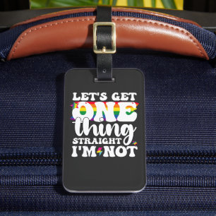 Étiquette À Bagage Gay Pride LGBT Obtient Une Chose Je ne suis pas