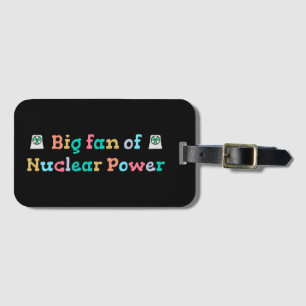 Étiquette À Bagage Grand fan de l'énergie nucléaire