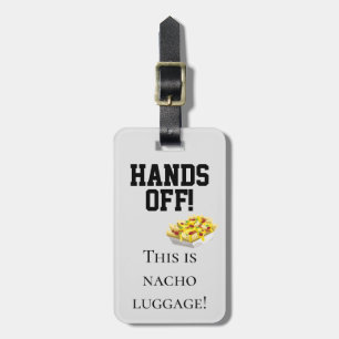 Étiquette À Bagage Hands Off Ceci est Nacho Humour de bagages