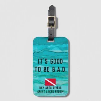 Étiquette À Bagage "Il est bon d'être B.A.D. "