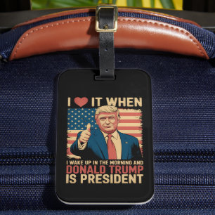 Étiquette À Bagage J'adore quand je me réveille et que Trump est prés
