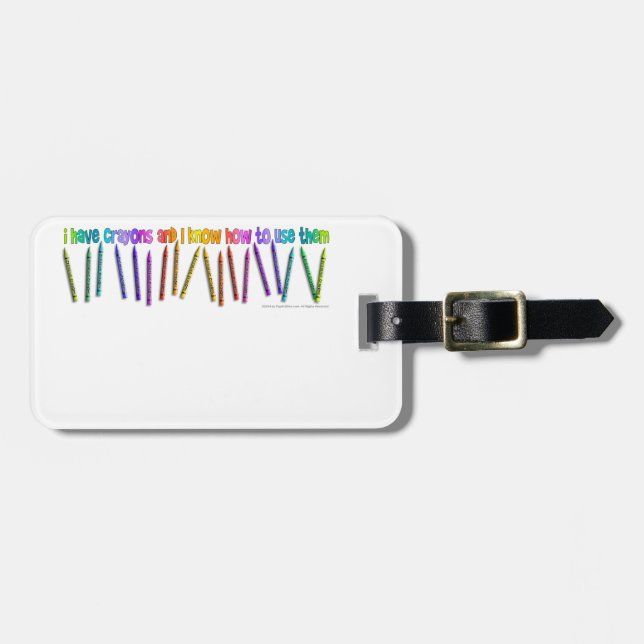 ÉTIQUETTE À BAGAGE J'AI DES CRAYONS ET JE SAIS COMMENT LES UTILISER ! (Devant horizontal)