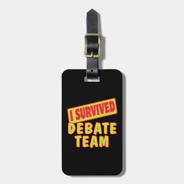 ÉTIQUETTE À BAGAGE J'AI SURVÉCU À L'ÉQUIPE DE DÉBAT (Devant Vertical)