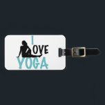 Étiquette À Bagage J'aime le yoga<br><div class="desc">Un joli cadeau de yoga avec du yoga écrit dans une belle couleur turquoise et une femme allongée dans une jolie pose.</div>
