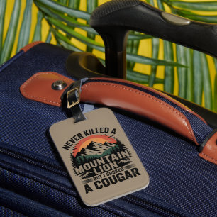 Étiquette À Bagage Je n'ai jamais tué un lion de montagne, mais j'ai 