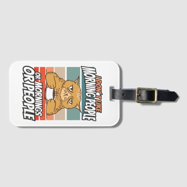 Étiquette À Bagage Je n'aime pas les matins, les matins ou les gens (Devant Horizontal)