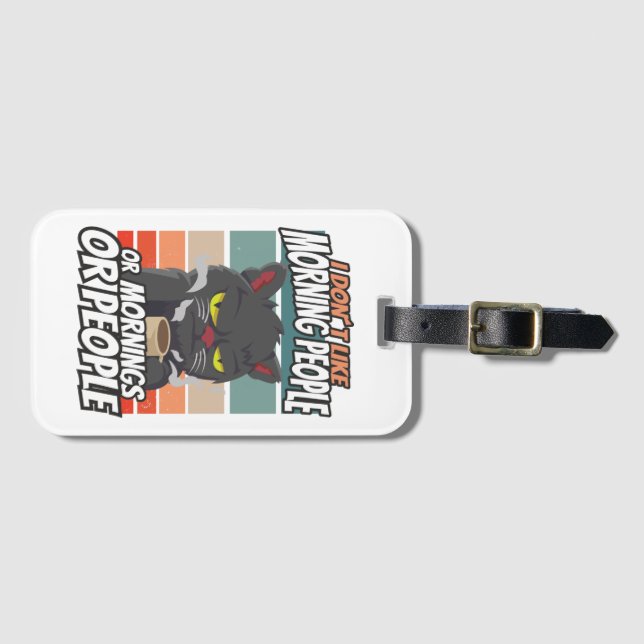 Étiquette À Bagage Je n'aime pas les matins, les matins ou les gens (Devant Horizontal)