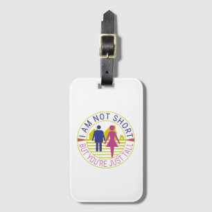 Étiquette À Bagage Je ne suis pas petit mais tu es juste grand.