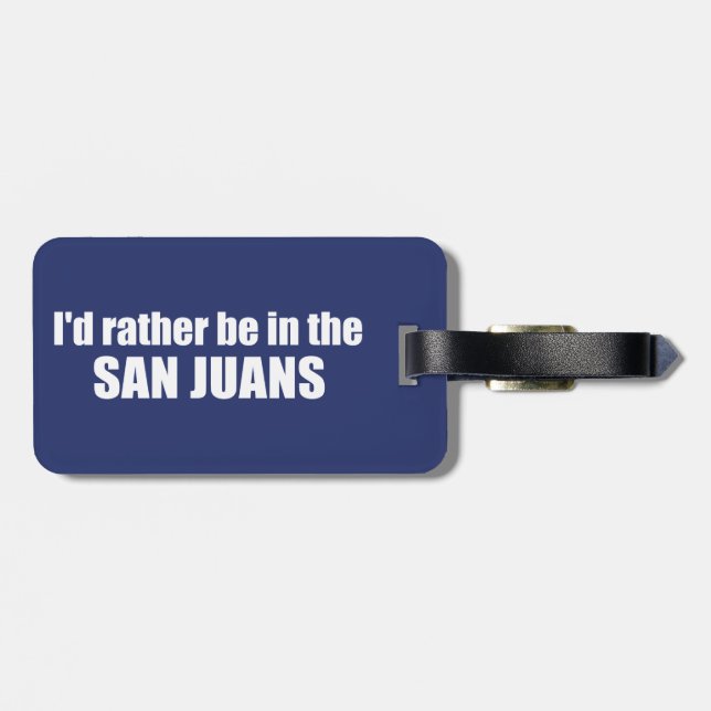 Étiquette À Bagage Je préfère être dans les San Juans (Dos horizontal)