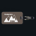 Étiquette À Bagage Je Préférerais Être Dans le Parc National Sion Uta<br><div class="desc">Zion National Park dans le sud de l'Utah est l'un des plus beaux parcs du système américain.</div>