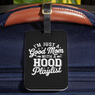 Étiquette À Bagage Je suis juste une bonne maman avec une liste de le