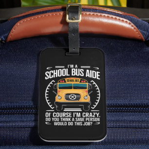 Étiquette À Bagage Je suis un aide d'autobus scolaire drôle de rentré