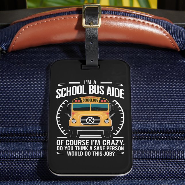 Étiquette À Bagage Je suis un aide en autobus scolaire drôle Retour à (Insitu Rectoal 2)