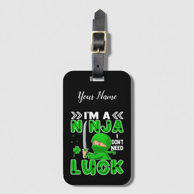 Étiquette À Bagage Je suis un Ninja Je n'ai pas besoin de chance Sain (Devant Vertical)