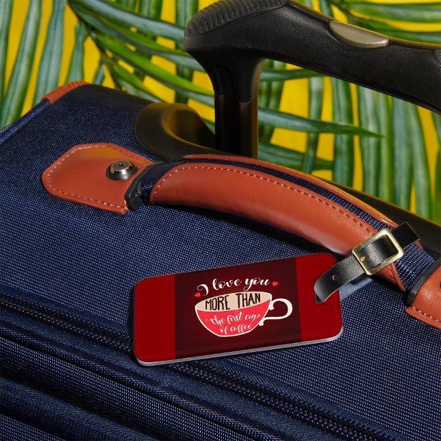 Étiquette À Bagage Je t'aime plus que citation drôle de café (Créateur téléchargé)