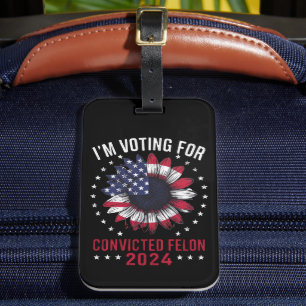 Étiquette À Bagage Je vote pour le condamné Felon Pro Trump 2024
