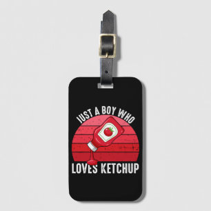 Étiquette À Bagage Juste un garçon qui aime le ketchup
