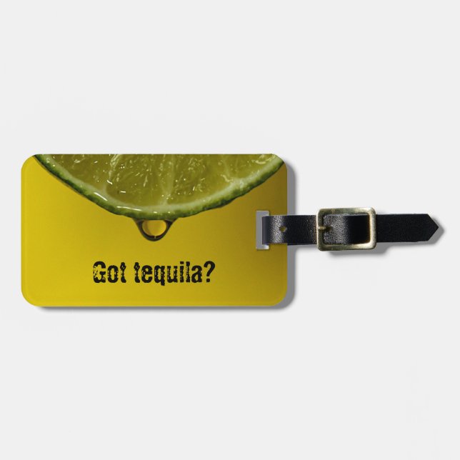 Étiquette À Bagage La baisse de chaux "a obtenu la tequila" ? (Devant horizontal)