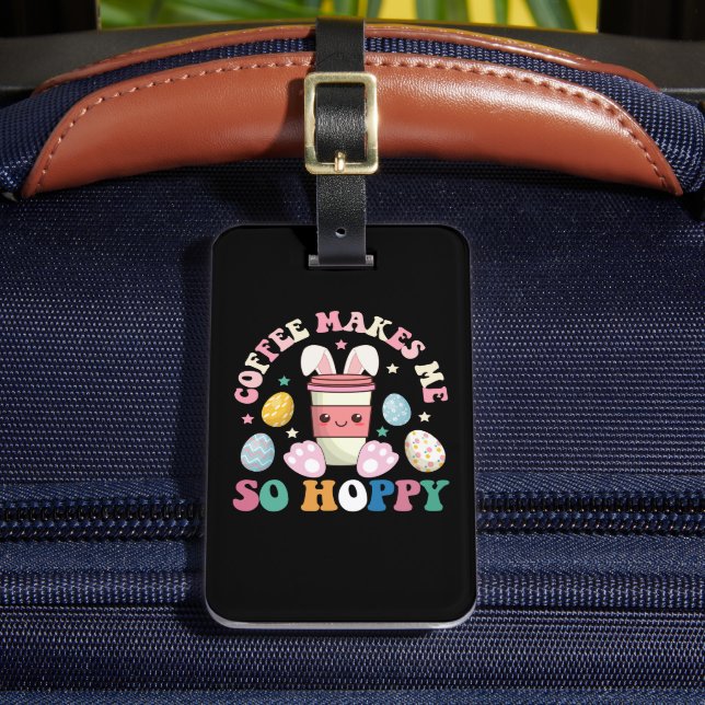 Étiquette À Bagage Le Café Me Rend Si Espéré Lapin Lapin Heureux Pâqu (Insitu Rectoal 2)