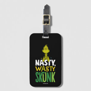 Étiquette À Bagage Le Grinch   Nasty Wasty Skunk