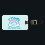 Étiquette À Bagage Le transport est beau<br><div class="desc">Le transport est beau cadeau pour un ami fier de transsexuel. Comporte un joli drapeau de transsexuel comme arc-en-ciel pour la communauté de LGBT.</div>
