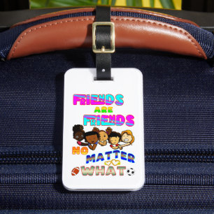 Étiquette À Bagage Les amis sont des amis quoi qu'il arrive
