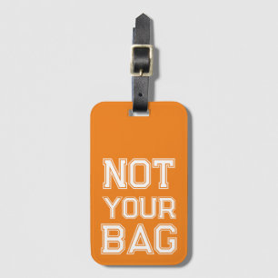 Étiquette À Bagage Mignonne orange Pas votre sac Drôle Bagage Balise