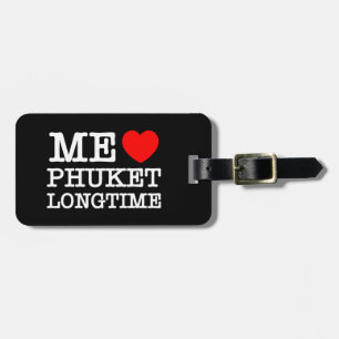 ÉTIQUETTE À BAGAGE MOI LOVE PHUKET LONGTEMPS