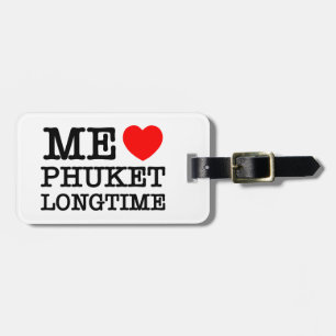 ÉTIQUETTE À BAGAGE MOI LOVE PHUKET LONGTEMPS