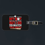 Étiquette À Bagage Mon Garçon Ne Chantera Peut-Être Pas Toujours, Mai<br><div class="desc">Mon Garçon Ne Chantera Peut-Être Pas Toujours,  Mais Je Le Fais En Regardant Ta Bouche</div>