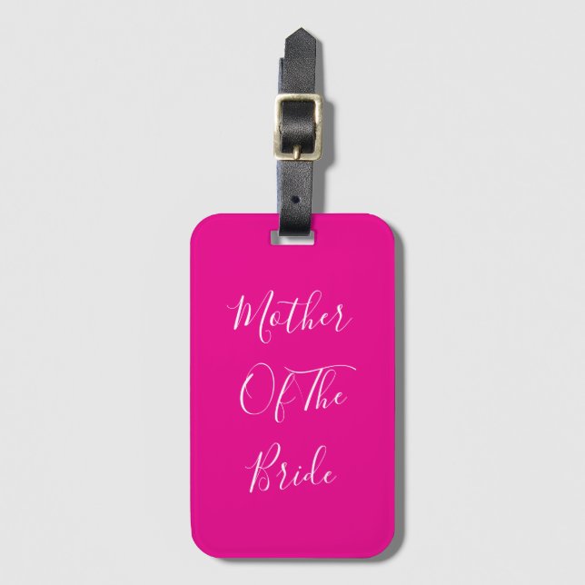 Étiquette À Bagage Mother Of The Bride Hot Pink Wedding Gift Favor (Devant Vertical)