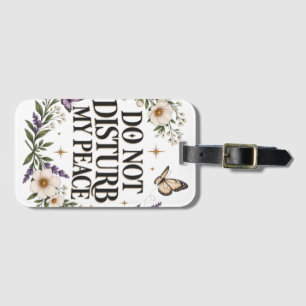 Étiquette À Bagage Ne Dérangez Pas Ma Paix Floral Botanique De Soins