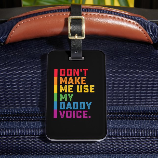 Étiquette À Bagage Ne me faites pas utiliser My Daddy Voice Funny Gay (Insitu Rectoal 2)