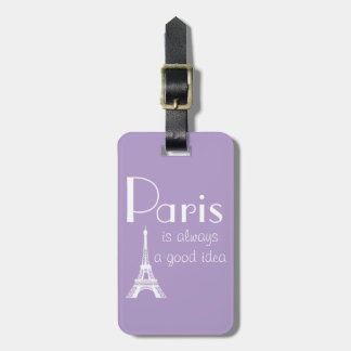 Étiquette À Bagage Nom personnalisé Paris est toujours une bonne idée