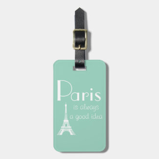 Étiquette À Bagage Nom personnalisé Paris est toujours une bonne idée