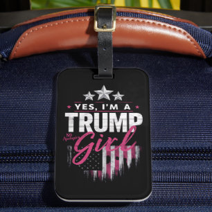 Étiquette À Bagage Oui, je suis une fille de Trump Pas d'excuses pour